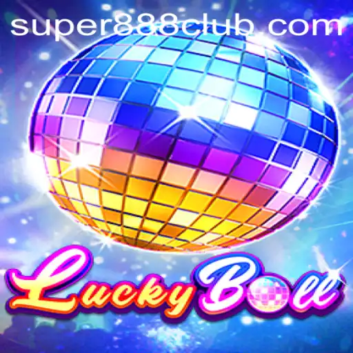 Explore the Exciting World of LuckyBall with Super888